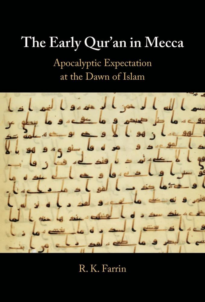 The Early Qur'an in Mecca Apocalyptic Expectation at the Dawn of Islam 